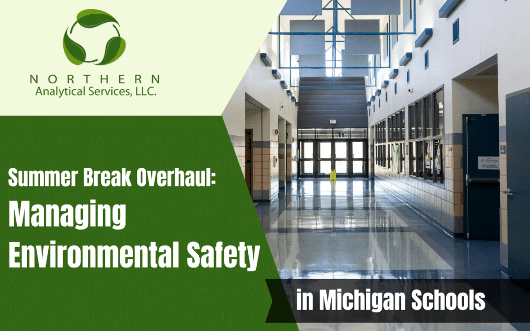 Summer Break Overhaul: Managing Environmental Safety in Michigan Schools